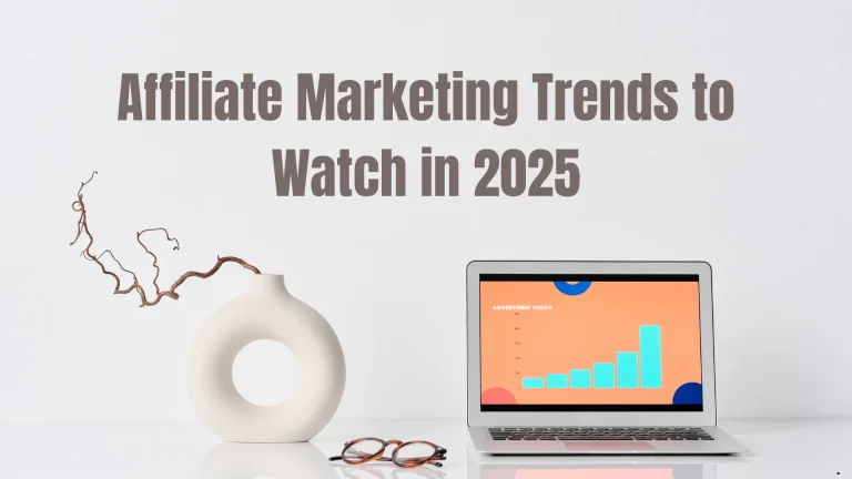 Affiliate Marketing Trends to Watch