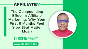 Compounding Effect in Affiliate Marketing