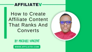 Create Affiliate Content That Ranks And Converts