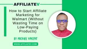 Affiliate Marketing for Walmart