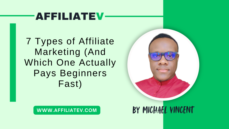 7 Types of Affiliate Marketing (And Which One Actually Pays Beginners Fast) 2 types of affiliate marketing