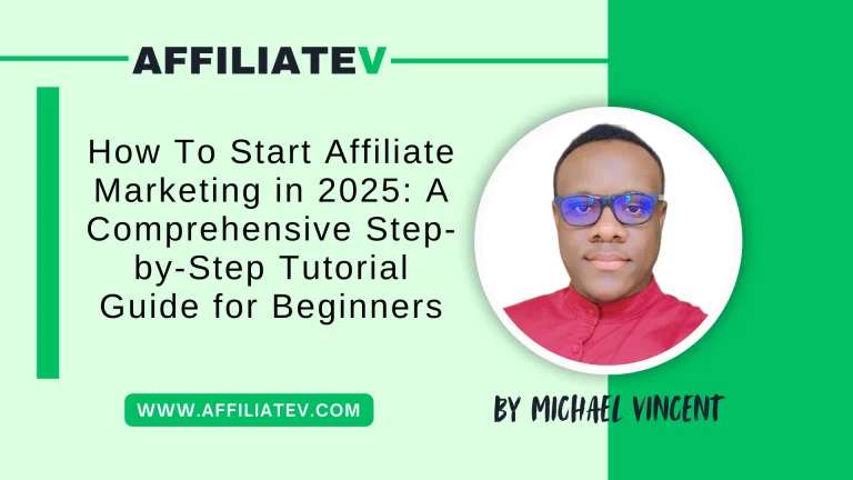 How To Start Affiliate Marketing in 2025: A Comprehensive Step-by-Step Tutorial Guide for Beginners 1 How To Start Affiliate Marketing