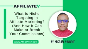 Niche Targeting in affiliate marketing
